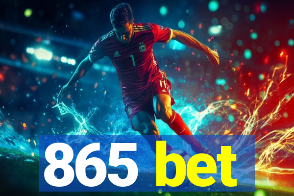 865 bet